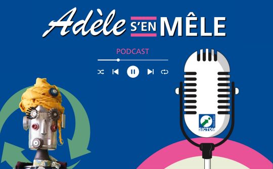 Découvrez le podcast "Adèle s'en mêle" ! 